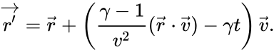 {displaystyle {vec {r'}}={vec {r}}+left({frac {gamma -1}{v^{2}}}({vec {r}}cdot {vec {v}})-gamma tright){vec {v}}.}